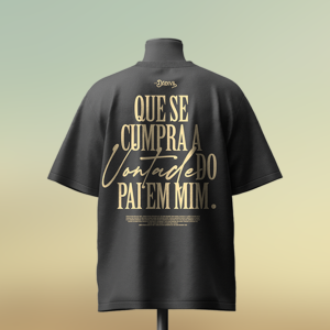 Camiseta Que Se Cumpra a Vontade do Pai em Mim